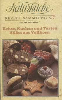 Naturküche - Kekse, Kuchen / Hermine Klein